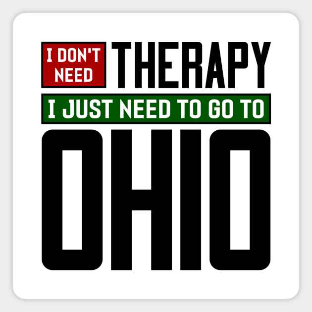 I don't need therapy, I just need to go to Ohio Magnet by colorsplash